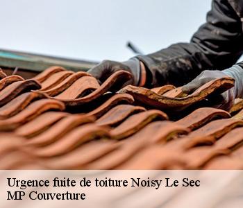 Urgence fuite de toiture  noisy-le-sec-93130 MP Couverture 