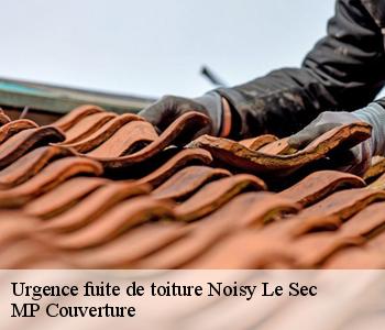 Urgence fuite de toiture  noisy-le-sec-93130 Artisan Roy